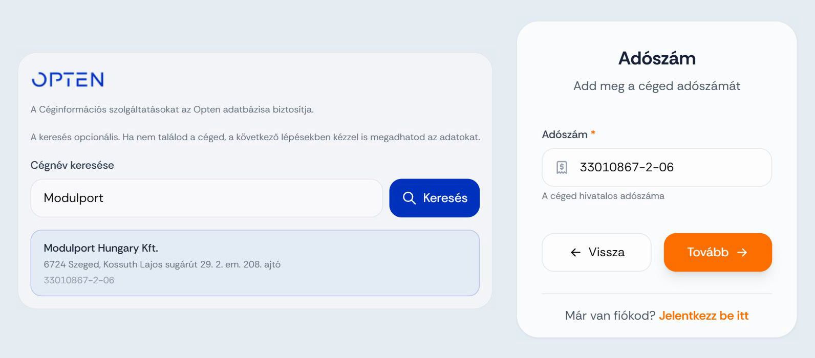 A modulport.com regisztrációjában az OPTEN Kft. cégkeresője megtalálja a céget, a következő lépésben pedig készen áll az adószám