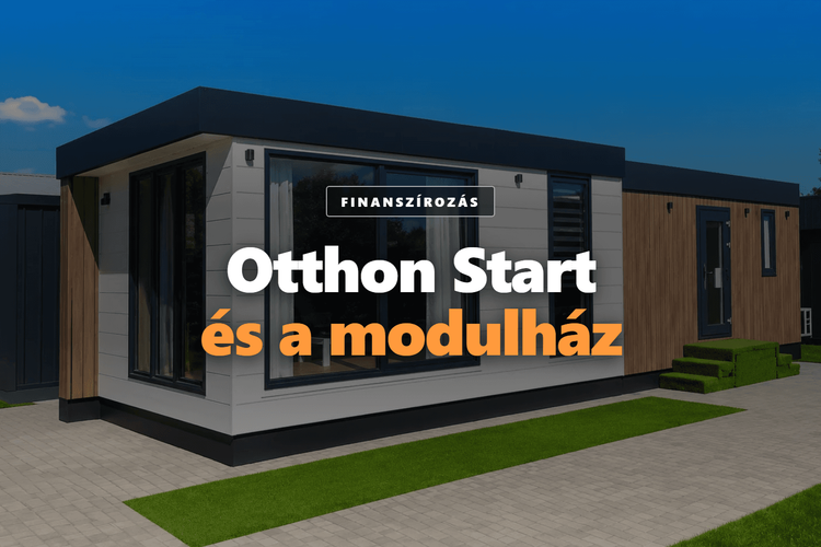 Finanszírozható-e modulház Otthon Start hitelből? A 3%-os hitel és a moduláris otthonok 2026-ban
